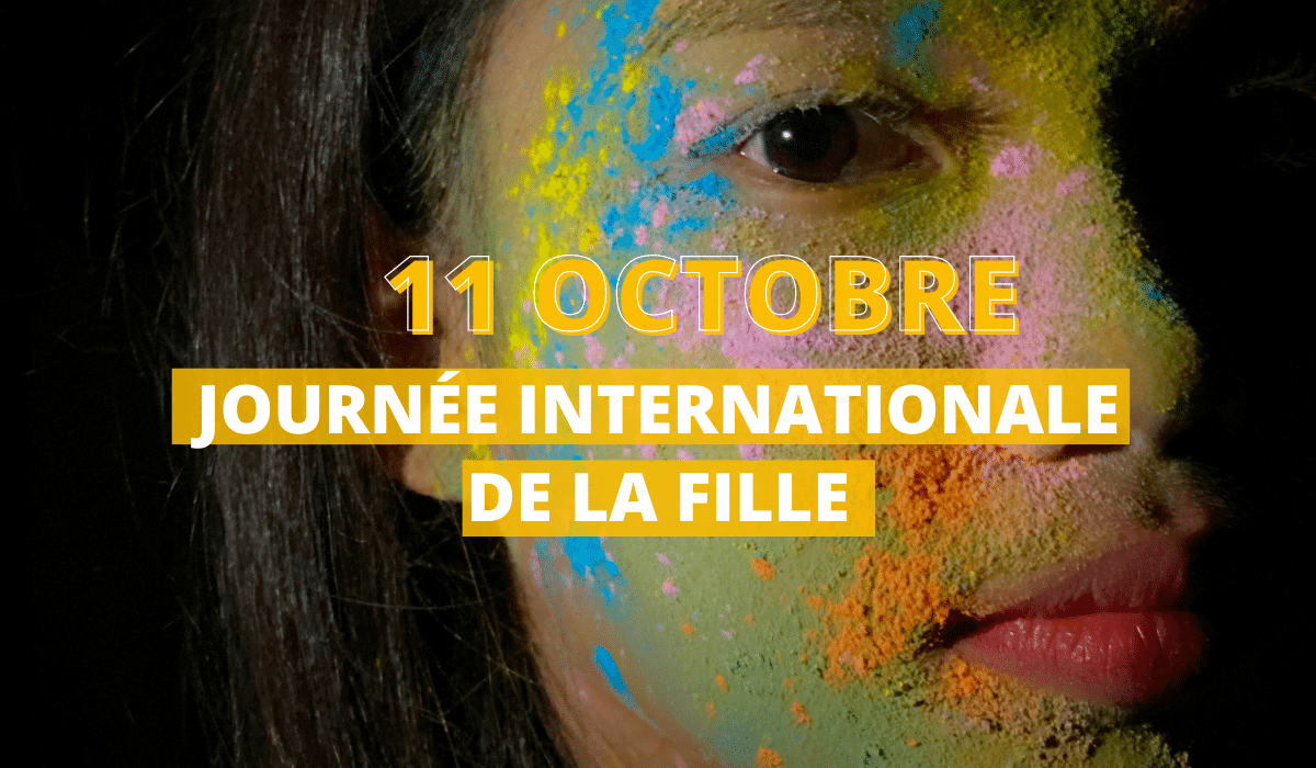 11 octobre, Journée Internationale de la Fille : Agir, Protéger et Éduquer 